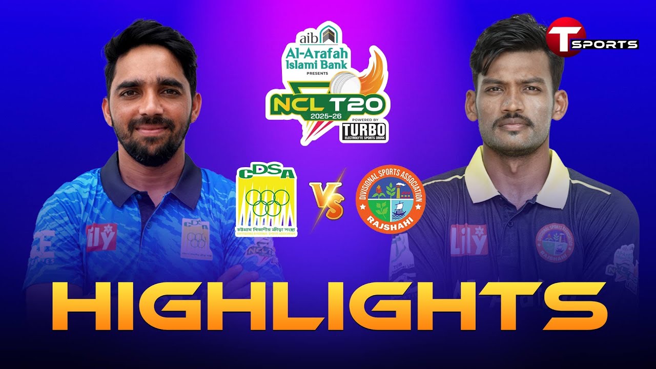 Highlights | Chattogram Division vs Rajshahi Division | 12th Match | NCL T20 2025-26 | T Sports