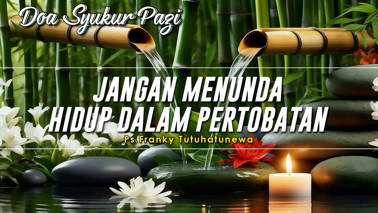 Jangan Menunda Hidup Dalam Pertobatan, Renungan Harian Kristen Hari Ini