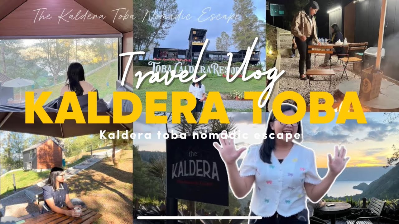 THE KALDERA TOBA - DESTINASI WISATA SUMATERA UTARA - The Kaldera Nomadic Escape 