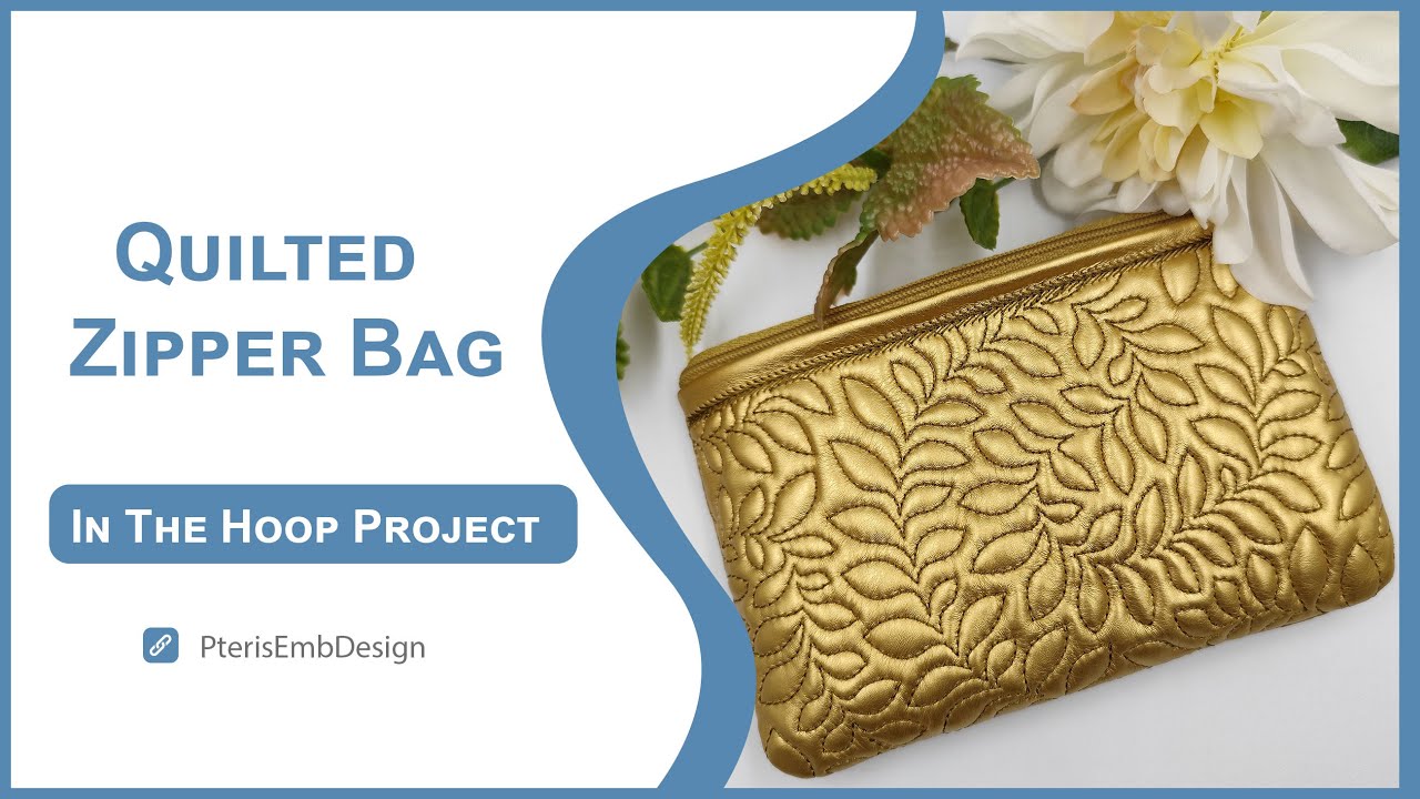 Easy In the Hoop Quilted Flower Zipper Bag  Machine Embroidery Project Tutorial For Beginners