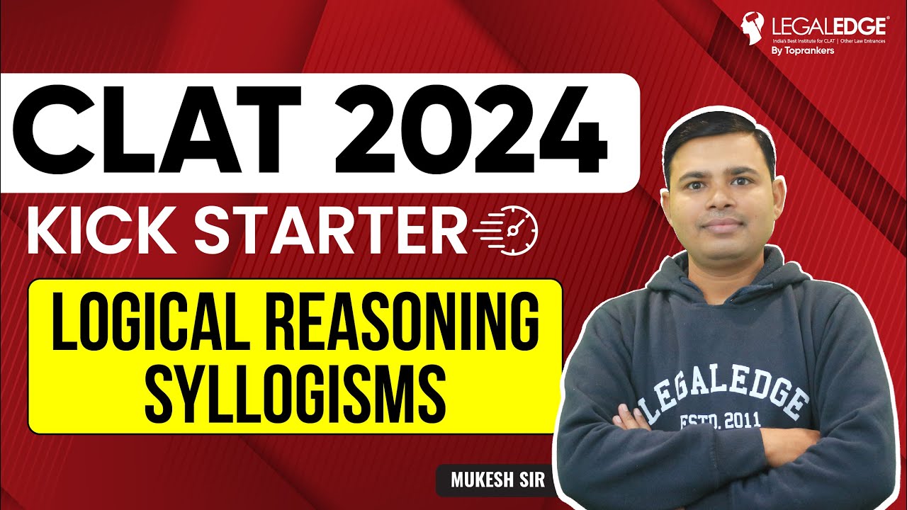 CLAT 2024 | Logical Reasoning Syllogisms - Basic Concepts | LegalEdge