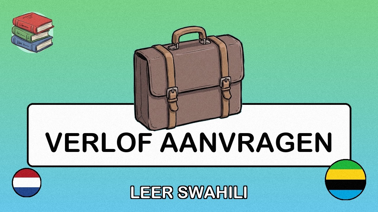 🇳🇱→🇹🇿 Leer Swahili - Verlof aanvragen op het werk