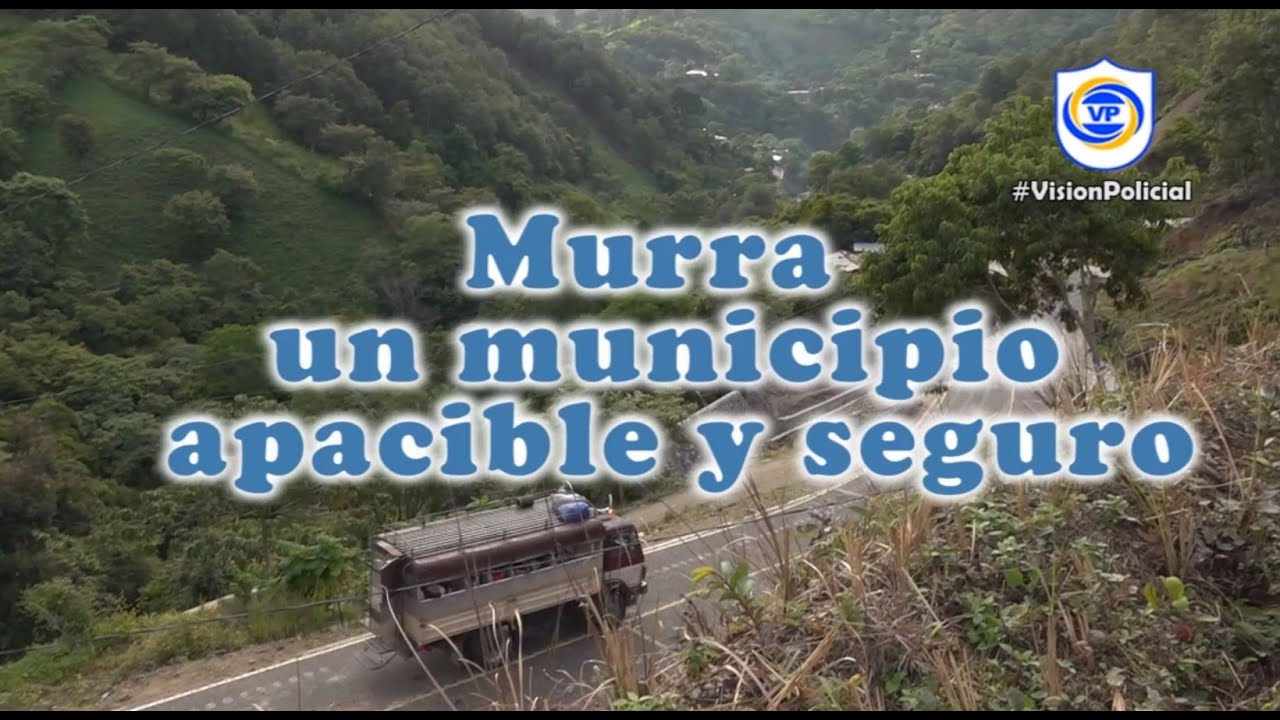 Murra un municipio apacible y seguro