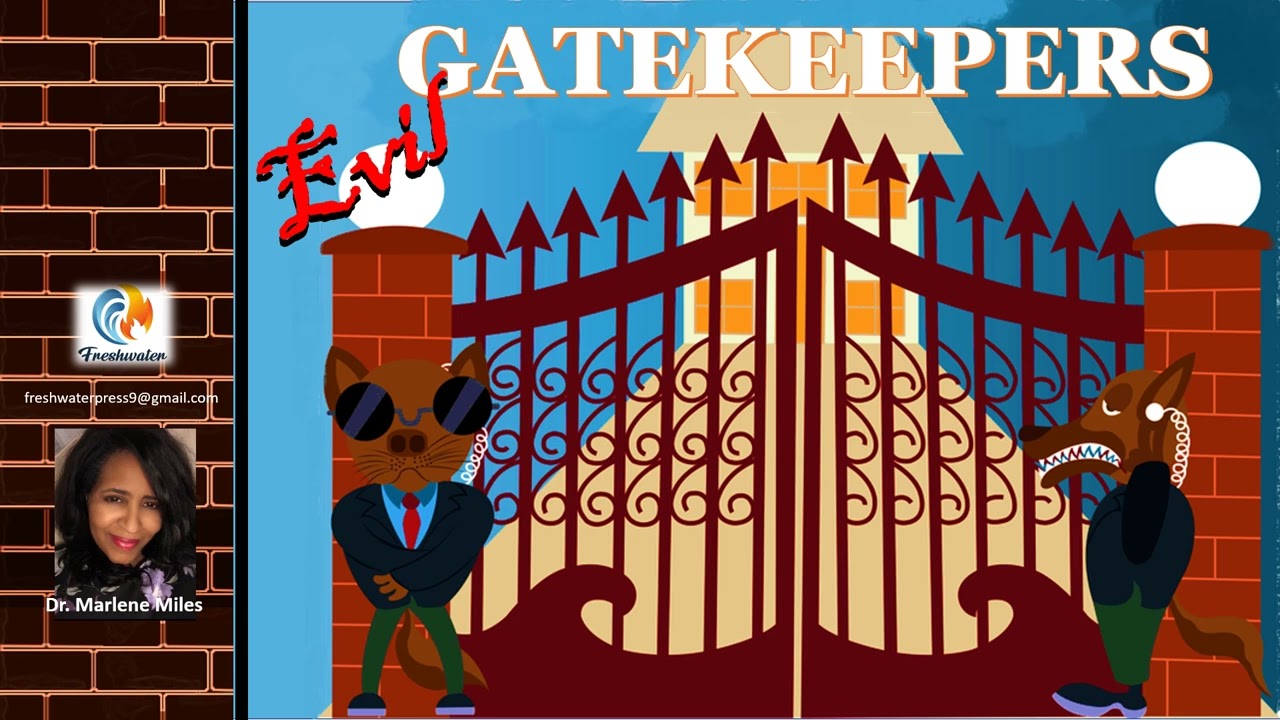 Evil Gatekeepers