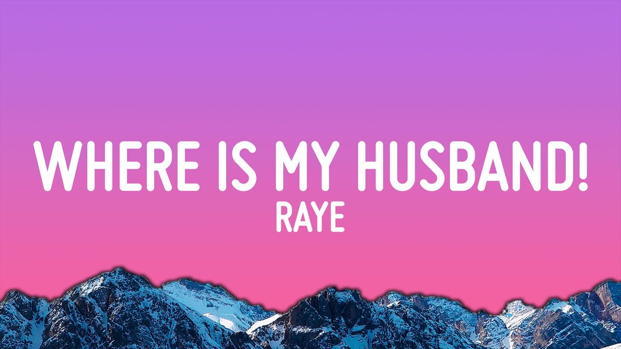 RAYE - WHERE IS MY HUSBAND! (Lyrics) | I would like a ring tiktok