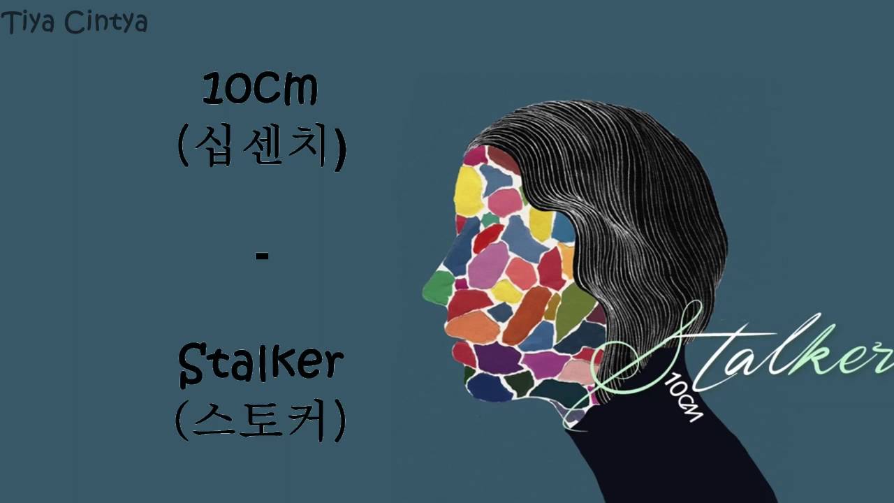 10cm (십센치) - Stalker (스토커) lyrics [Han, Rom, Eng, Indo sub]