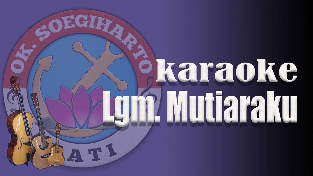 Lgm. Mutiaraku - (nada cowok) - karaoke - Keroncong Asli - OK. Soegiharto