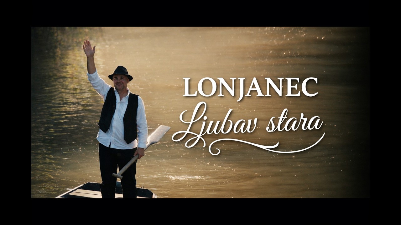 Lonjanec - Ljubav stara (Official video 4K)