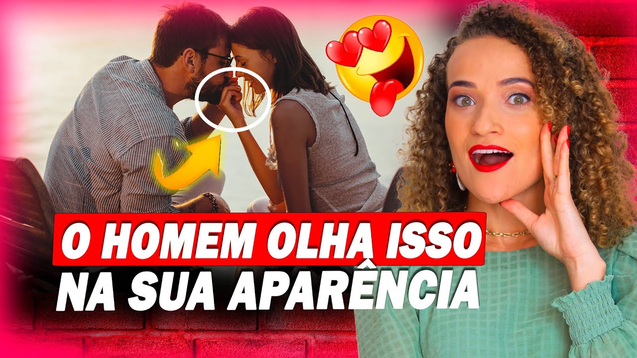 5 COISAS QUE UM HOMEM REPARA NA SUA APARÊNCIA