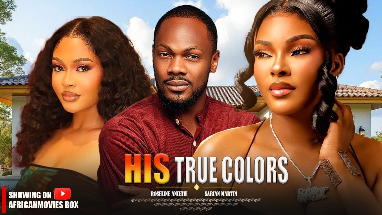 HIS TRUE COLORS - DANIEL ETIM, ROSELINE ANIETIE- Nigerian Movies 2026 Full Movies