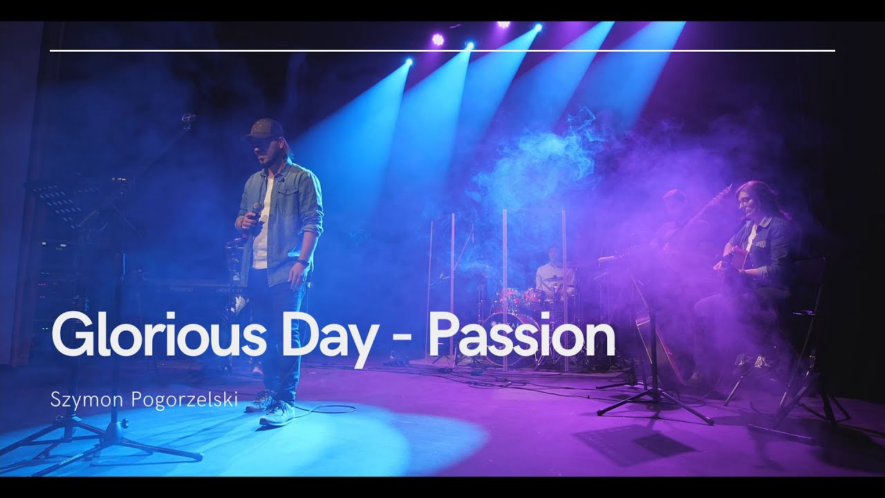 GLORIOUS DAY  |  Szymon Pogorzelski | Live