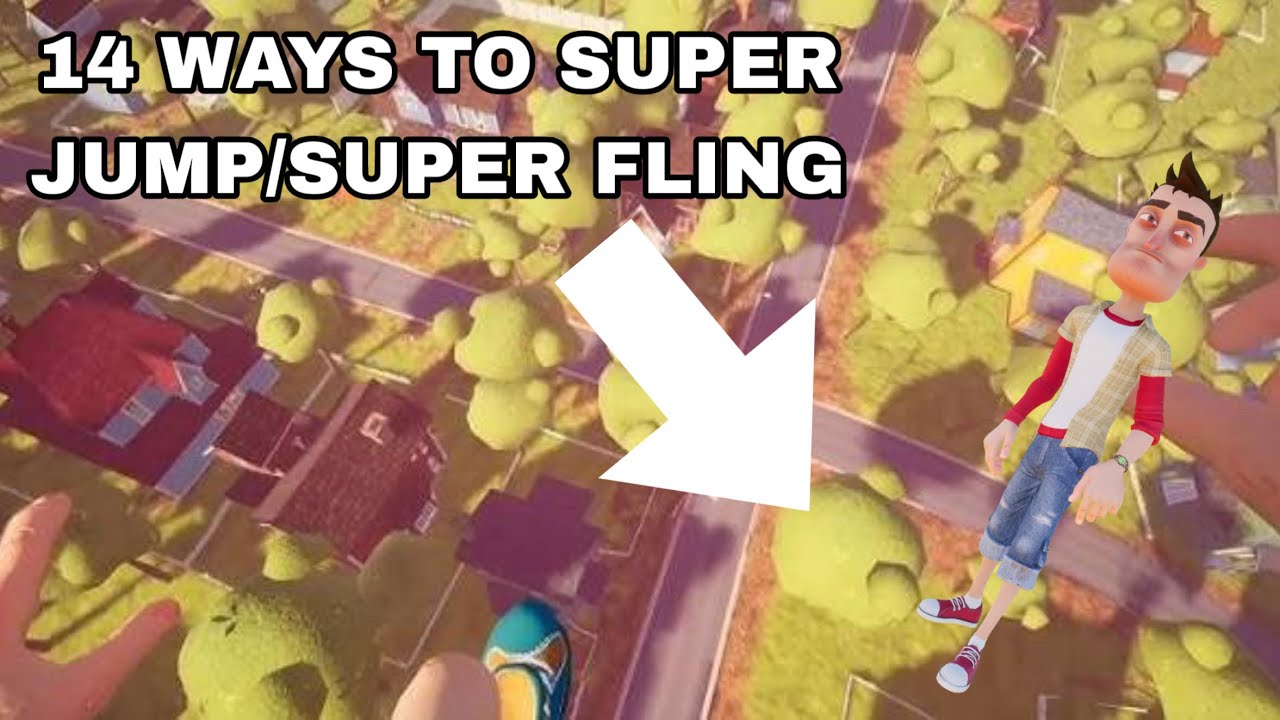 Hello neighbor 14 ways to super jump / super fling [ANY ACT 1-4] [HOW TO SUPERJUMP]
