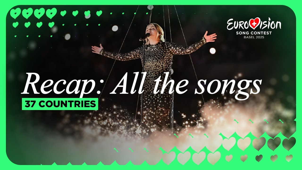 Eurovision 2025 | Recap Of All The Songs