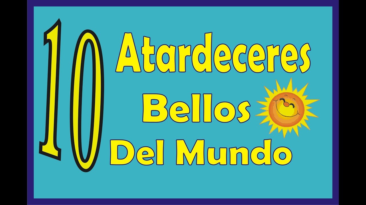 10 DE LOS ATARDECERES MÁS BELLOS DEL MUNDO
