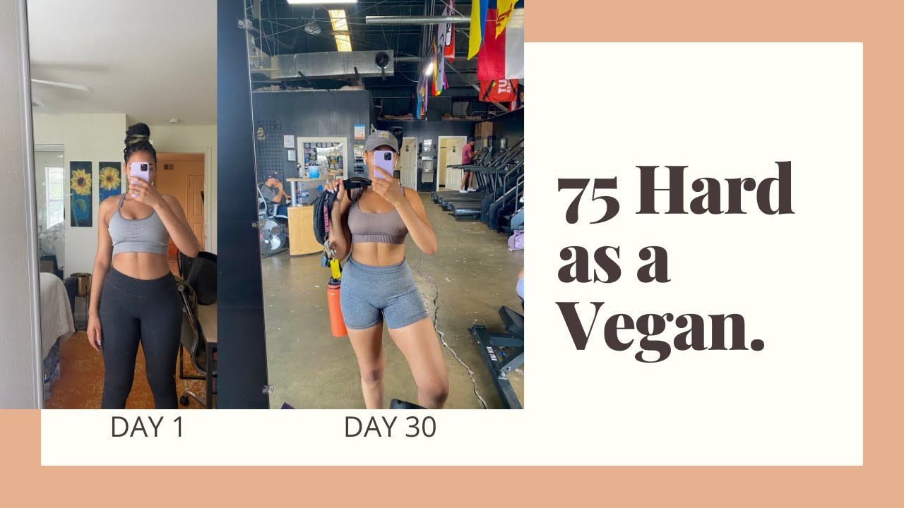 75 HARD AS A VEGAN!!! (DAYS 1 - 28)