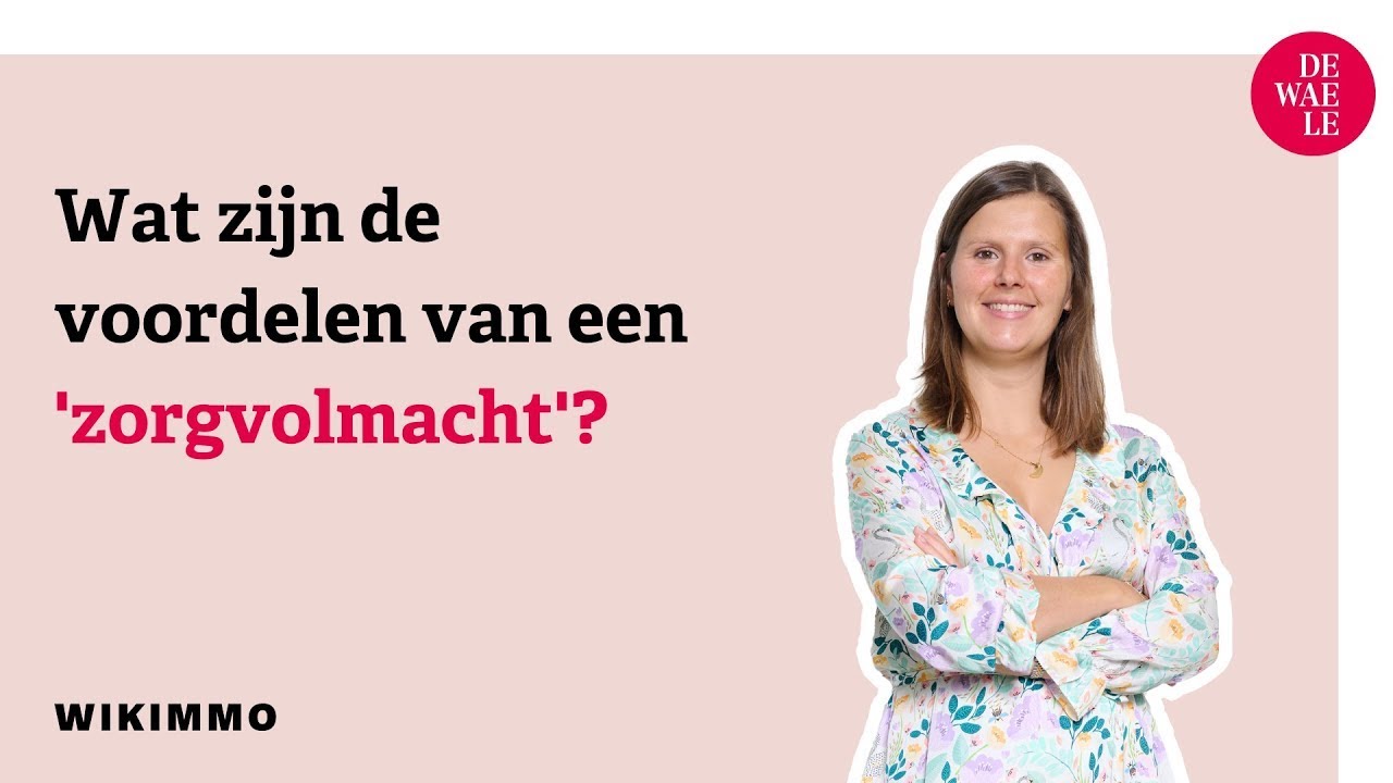 Wat is een zorgvolmacht? - Wikimmo