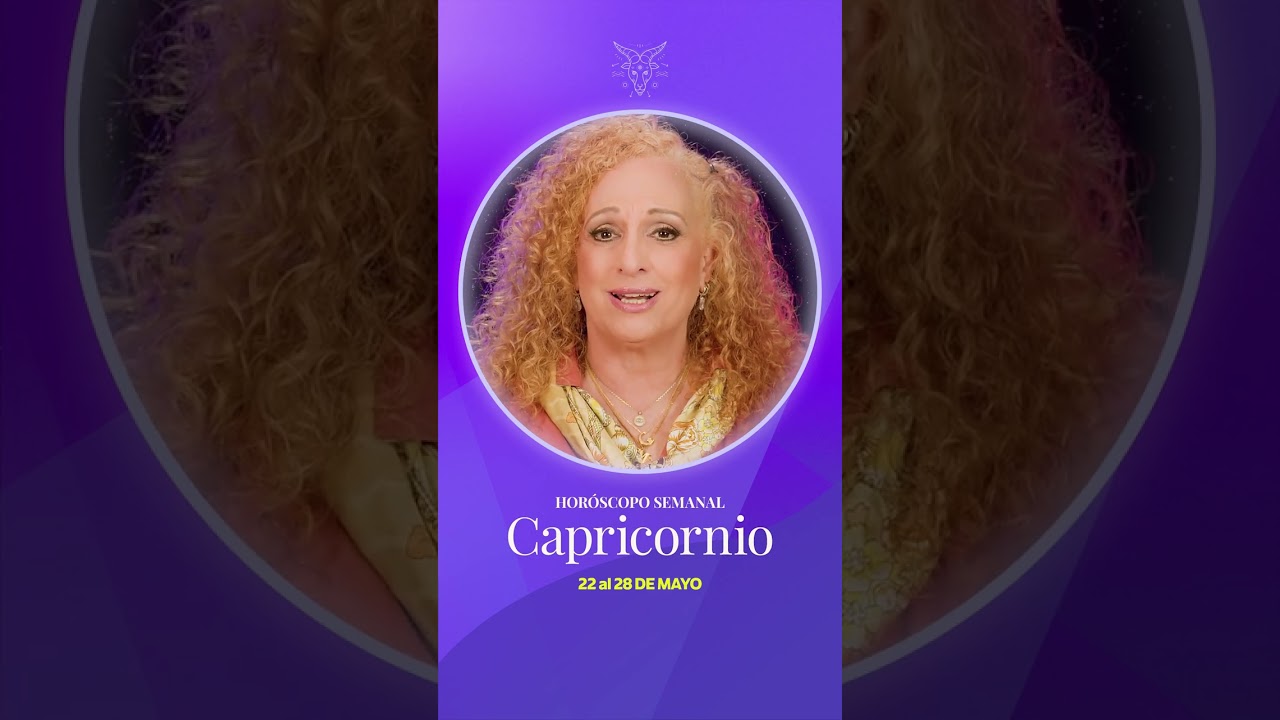 Capricornio:  22 a 28 de mayo