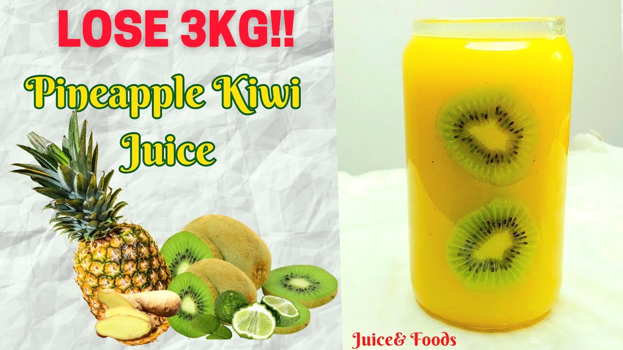 PINEAPPLE Kiwi JUICE - The Secret WEIGHT LOSS DRINK