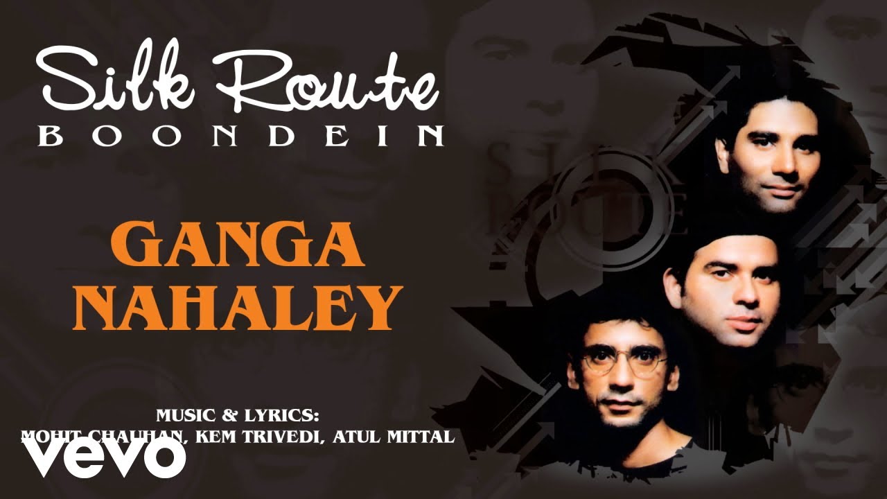 Ganga Nahaley - Silk Route | Official Hindi Pop Song