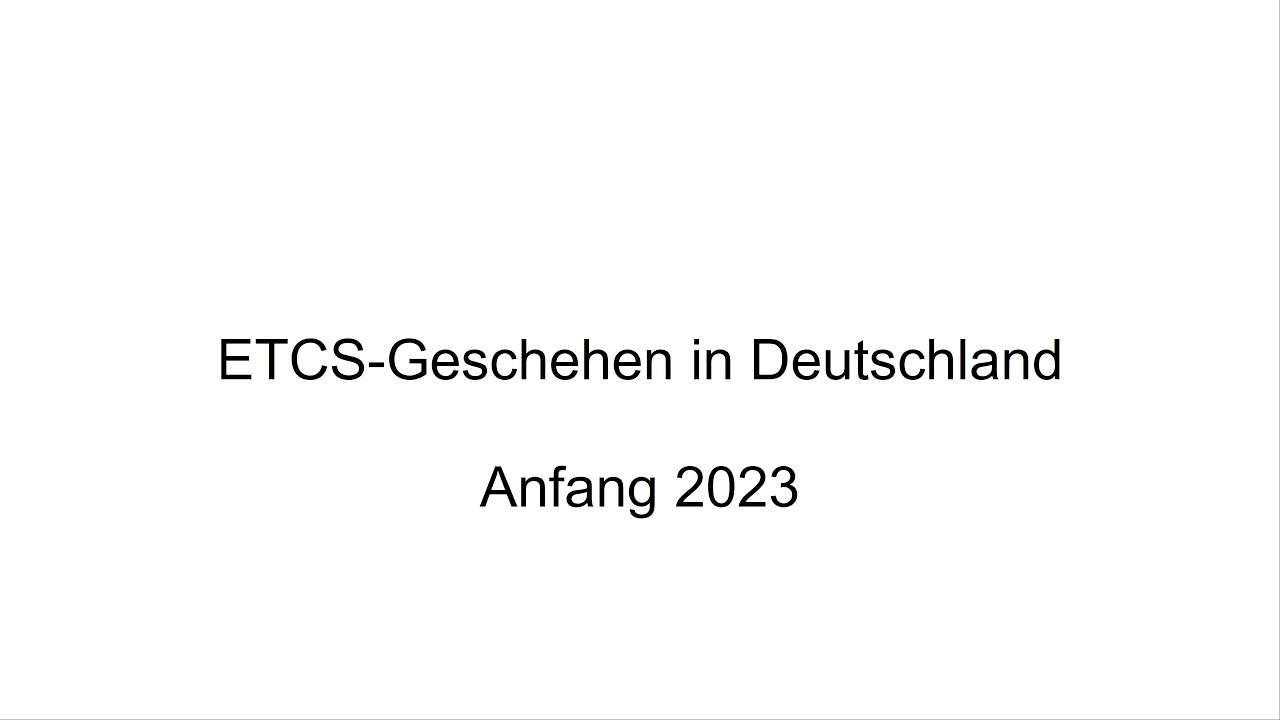 ETCS-Geschehen in Deutschland Anfang 2023