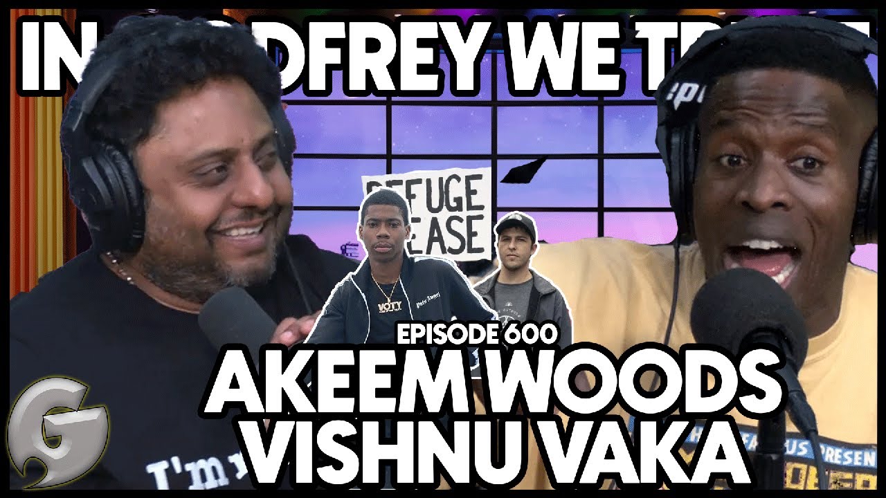 Trump Welcomes White African Refugees? l Vishnu Vaka & Akeem Woods l In Godfrey We Trust l Ep 600