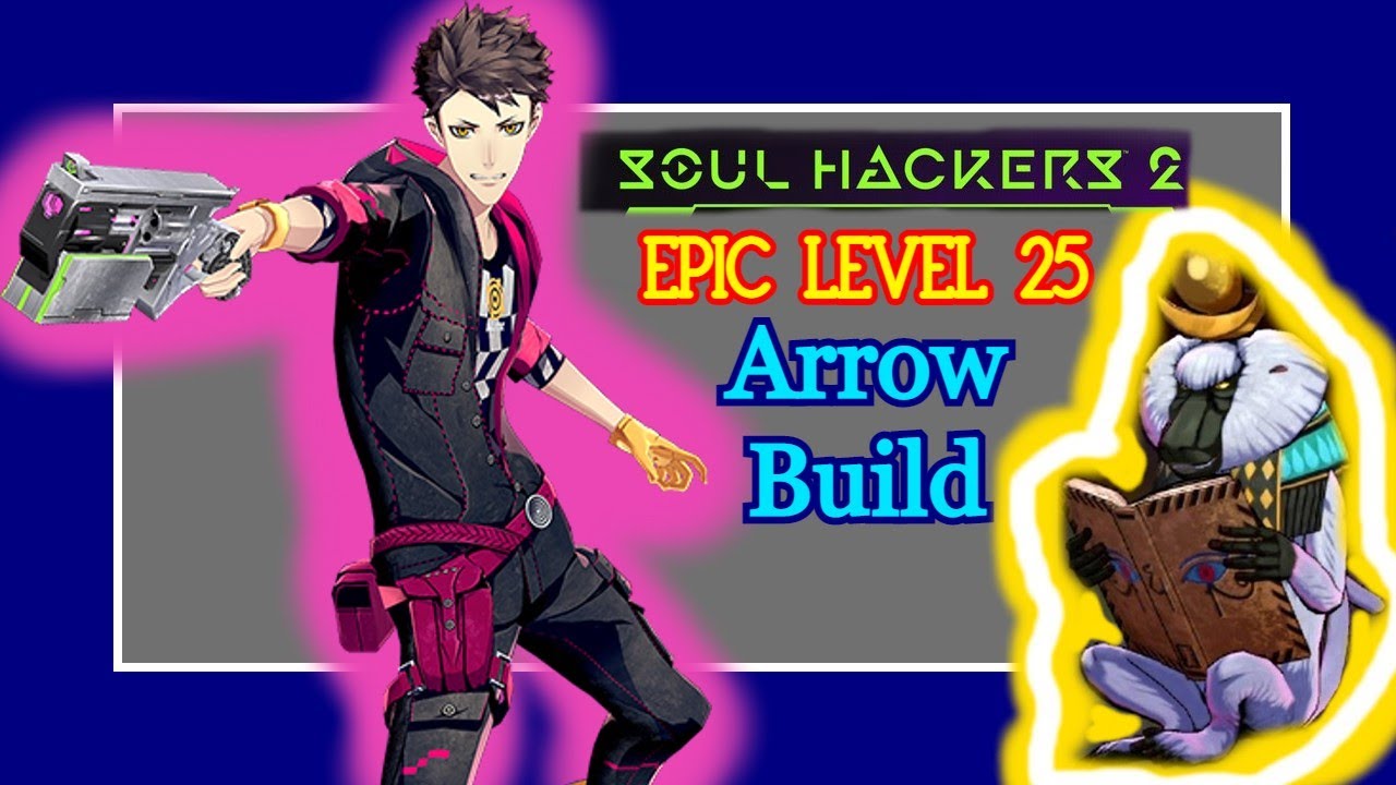 Soul Hackers 2 | EPIC Lvl 25 Arrow Build! [Thoth Demon]