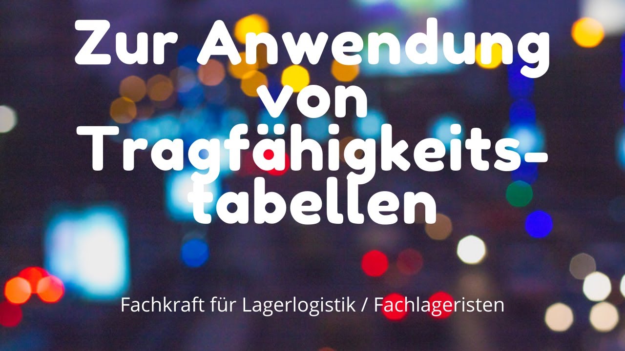 Die Anwendung von Tragfähigkeitstabellen