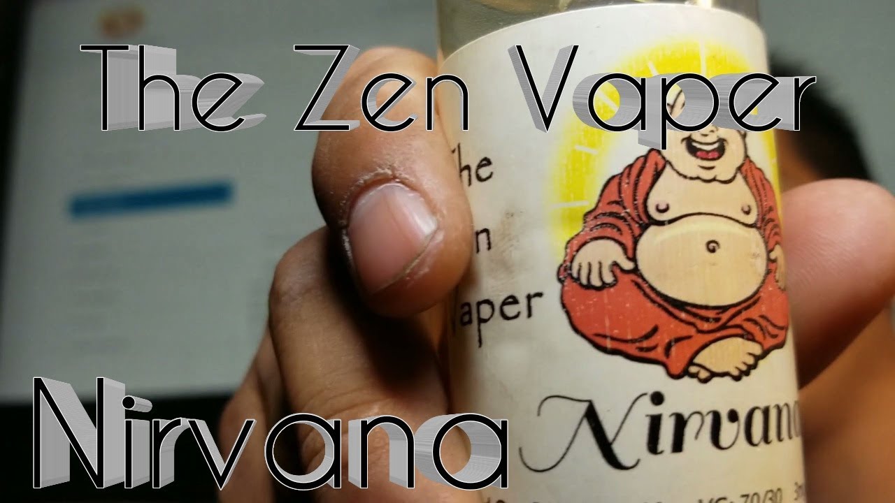 The Zen Vaper - Nirvana | Ejuice Review