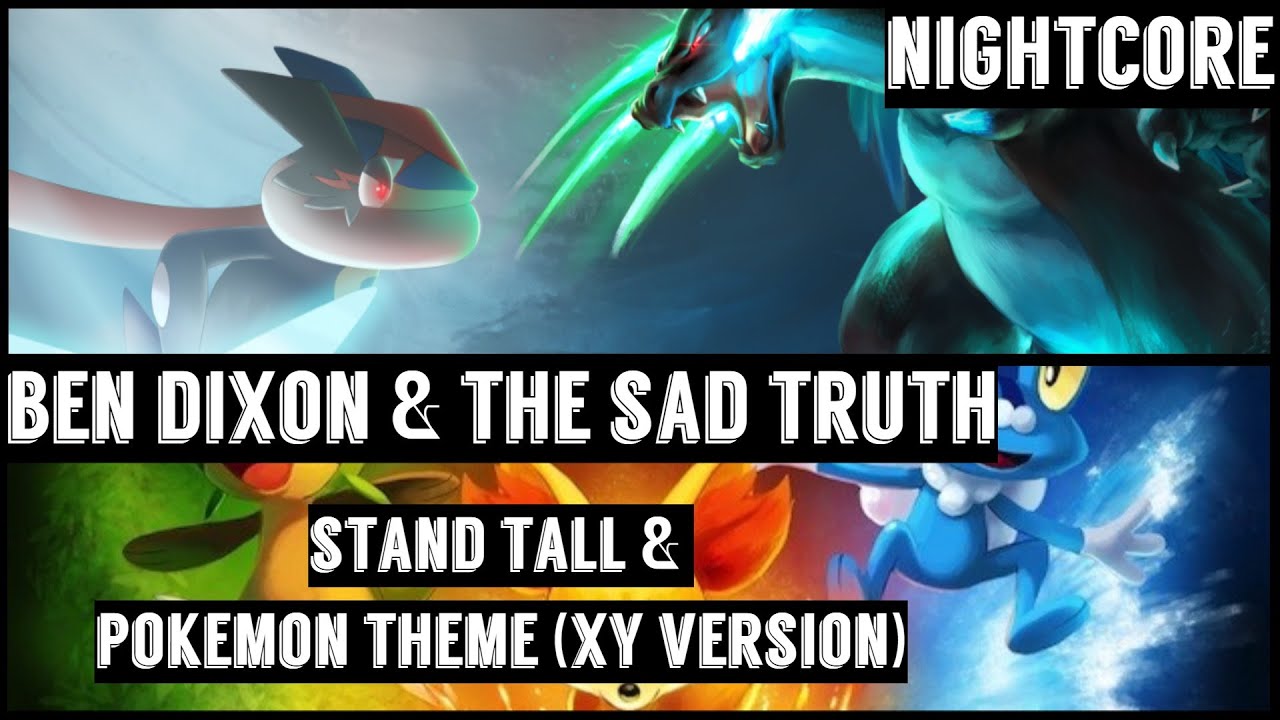 Nightcore Stand Tall and P:XY - Pokemon opening (Lyrics)