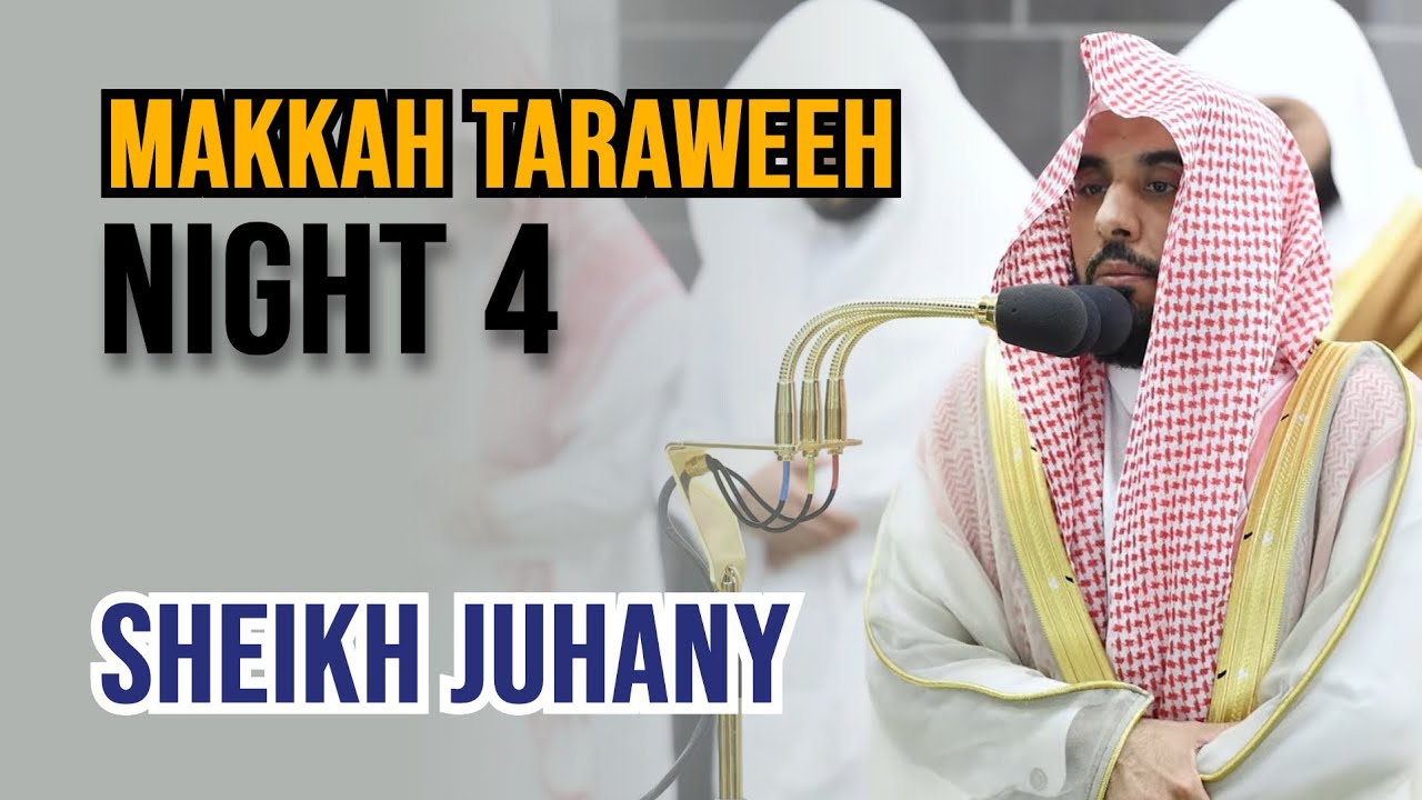 Makkah Taraweeh 2023 | Sheikh Juhany | Night 4