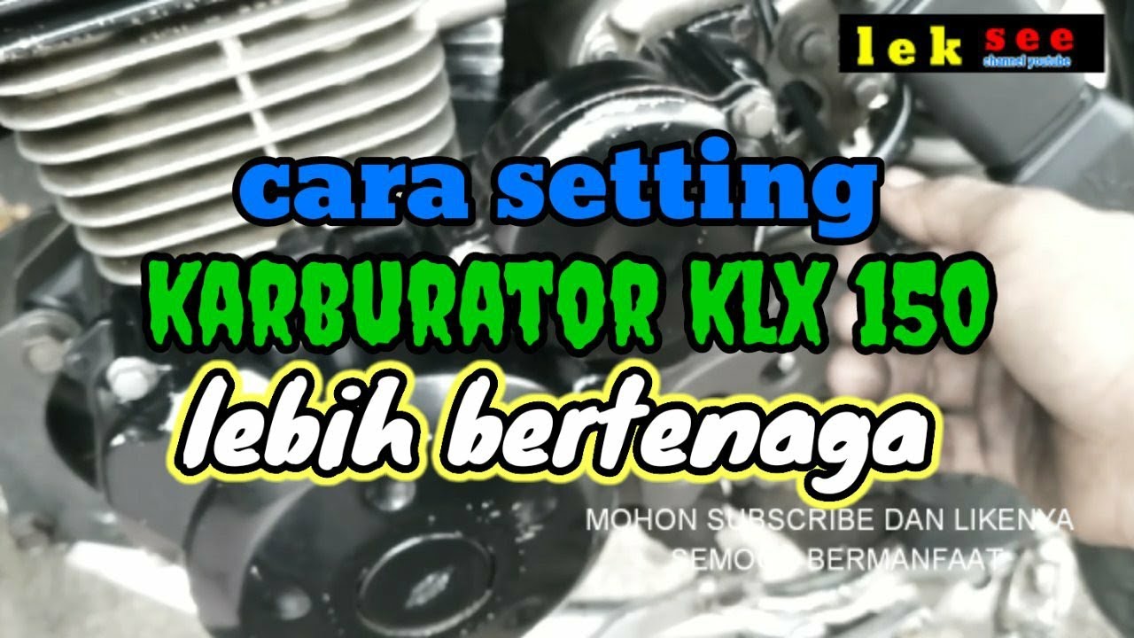 Cara setting | karburator | kawasaki klx 150 | lebih bertenaga