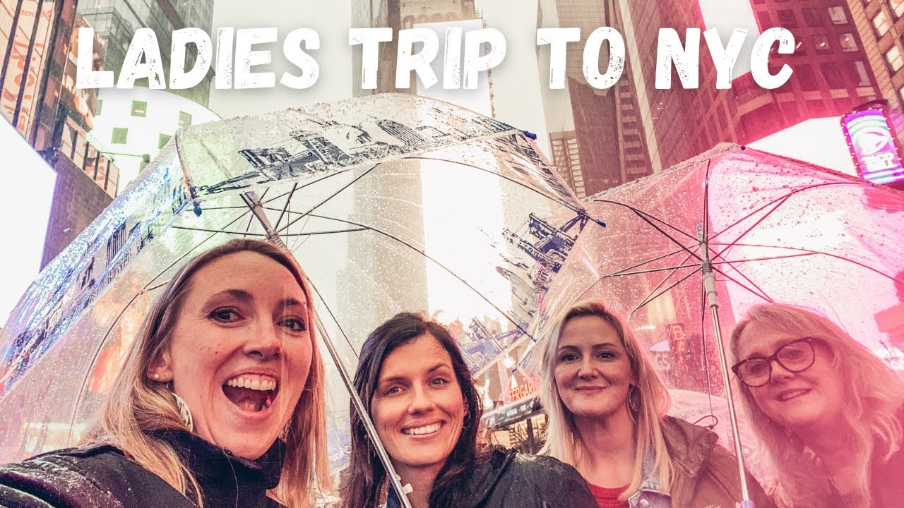 Surviving the rain: Memorable NYC girls' getaway
