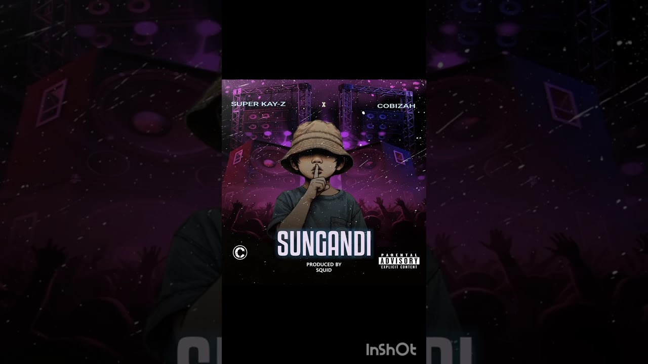 Super kay-z mw_ft_cobizah_-_Sungandi. Proud.Squid.