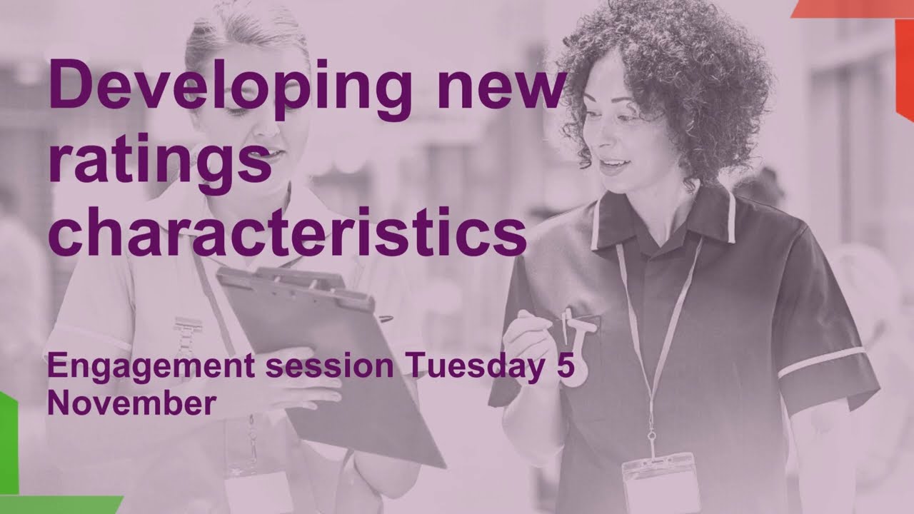 CQC engagement session | Developing new ratings characteristics | 5 Npvember