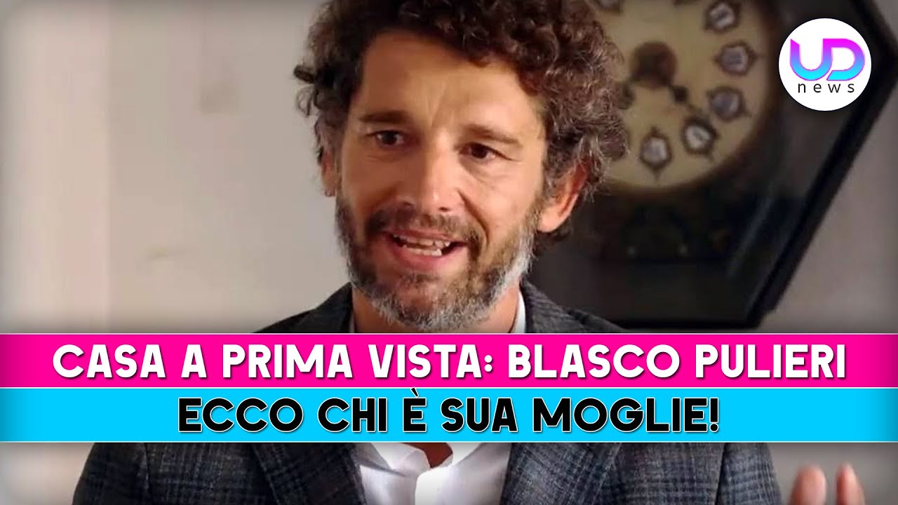 Blasco Pulieri, Casa A Prima Vista: Ecco Chi E' Sua Moglie!