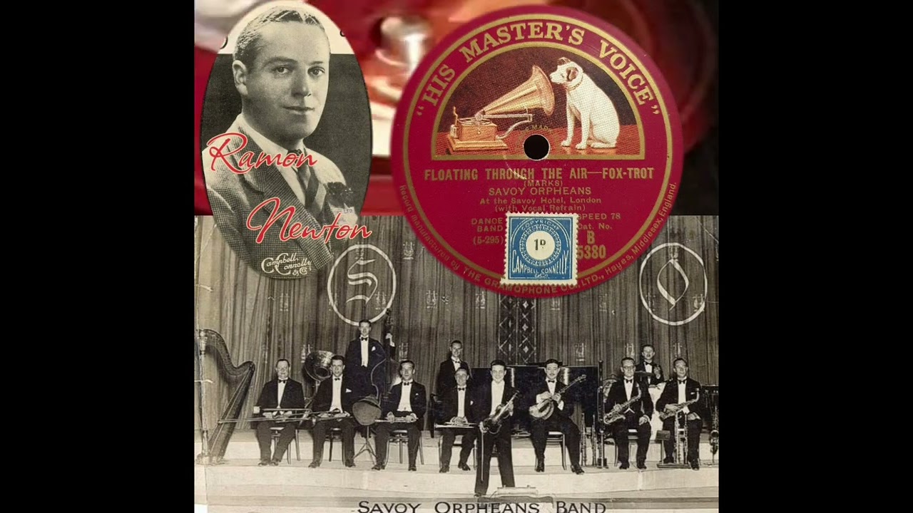 FLOATING THROUGH THE AIR - Savoy Orpheans  voc. Ramon Newton  Oct.1927 (HMV B5380)