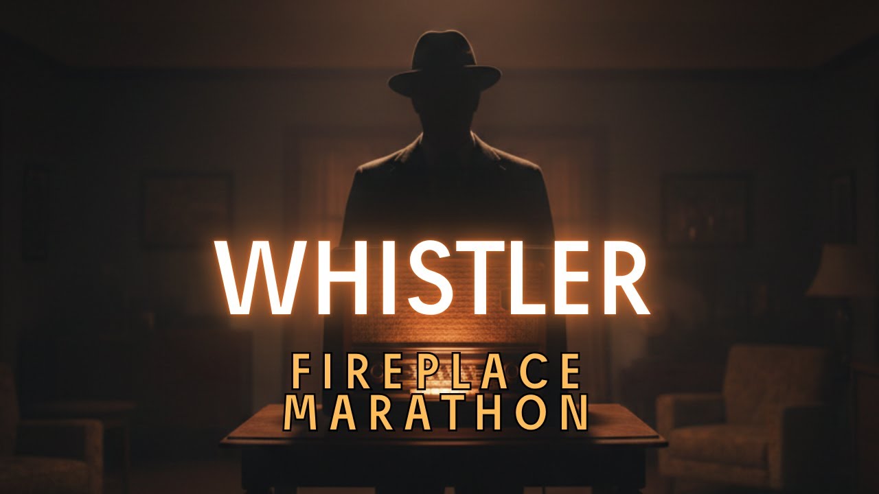 Fireplace Episodes - Whistler - Classic Radio Mystery (Restored Old Time Radio)