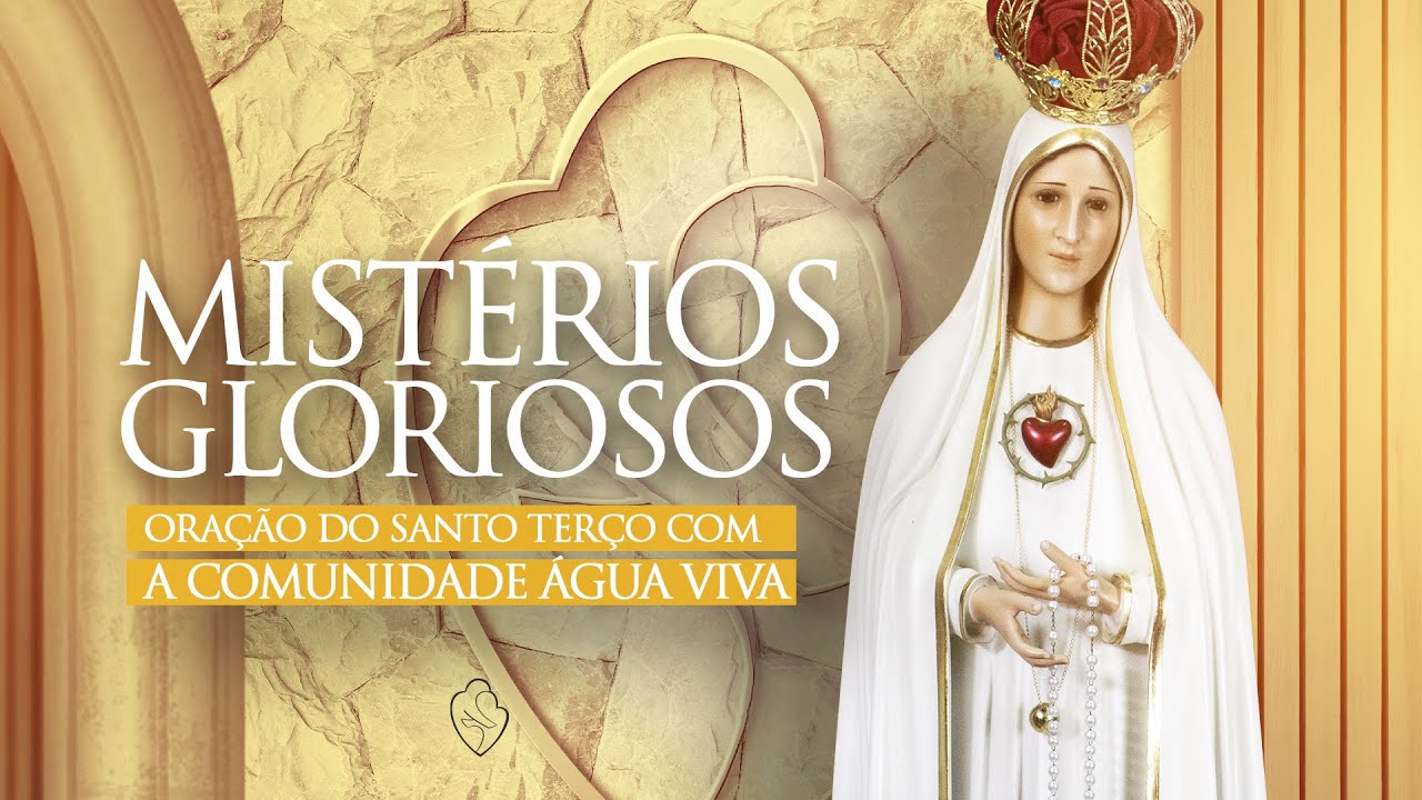 Mistérios Gloriosos | Terço Mariano com a Comunidade Água Viva | 04/03/26, 12h