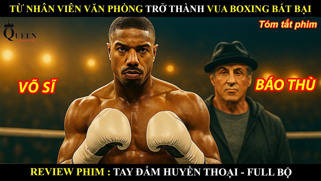 Trọn Bộ Tay Đấm Huyền Thoại - Bản Full 1-3 | Review Phim Creed 1-3