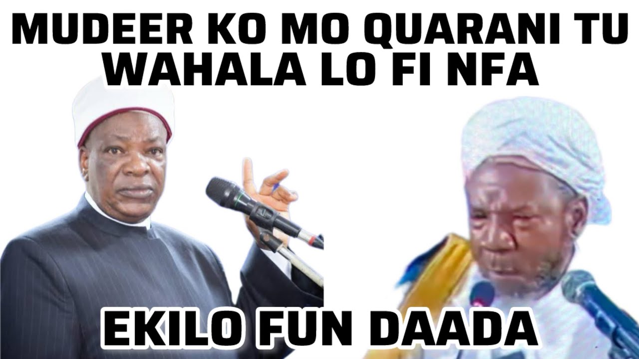 MUDIRUL KO MO QUARANI TU, WAHALA LO FI N FA, E KILO FUN