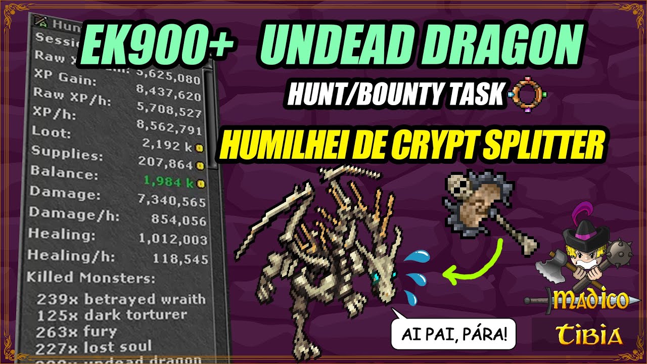 EK900+ Hunt/Task Undead Dragon de Crypt Splitter. Bati meu Record!