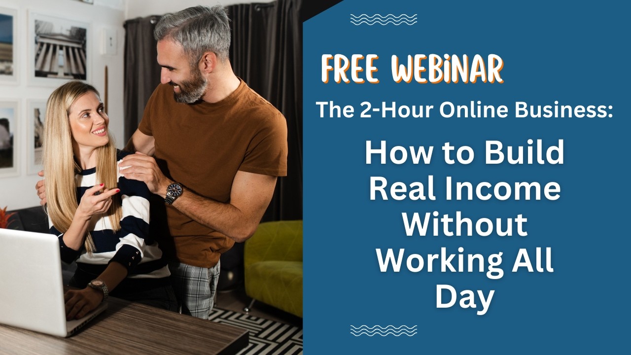 FREE WEBINAR - The 2-Hour Online Business