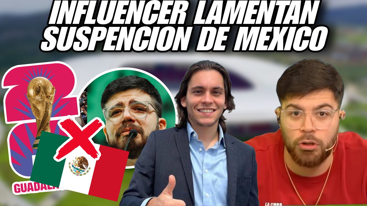 🚨¿MEXICO SUPENDIDO? INFLUENCER ARGENTINOS Y MEXICANOS LAMENTAN POSIBLE SUSPENSION