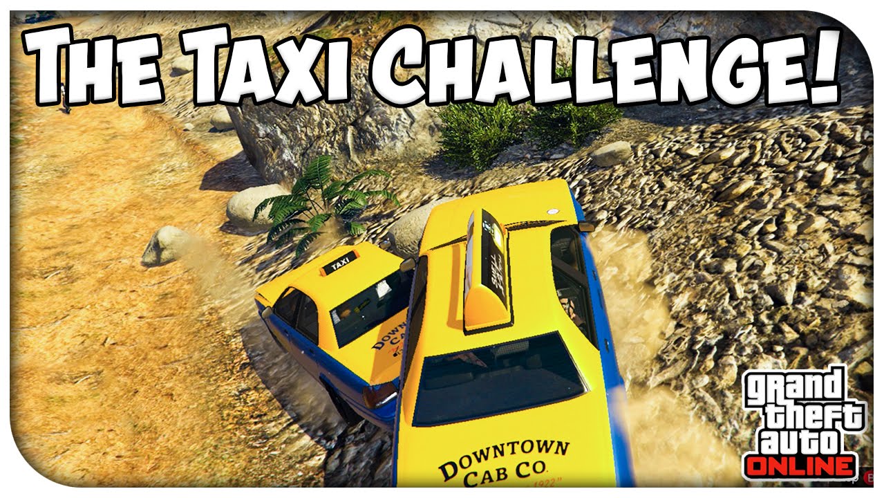 GTA 5 Online - THE TAXI DRIVER CHALLENGE! (Funny Moments) [GTA V]