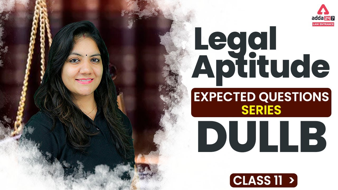DU LLB Entrance Exam Preparation 2022 | DU LLB Legal Aptitude | Expected Questions Series #11