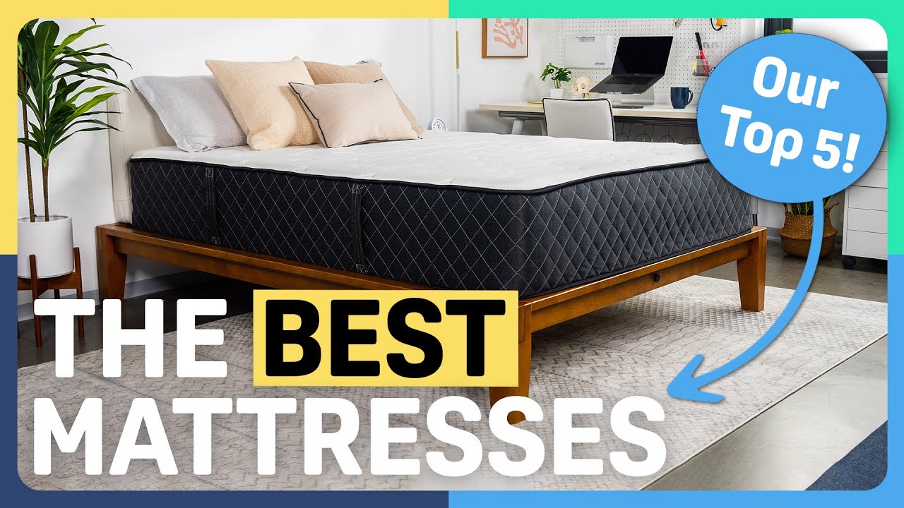 The Best Mattresses of 2022 - Our Top Picks!
