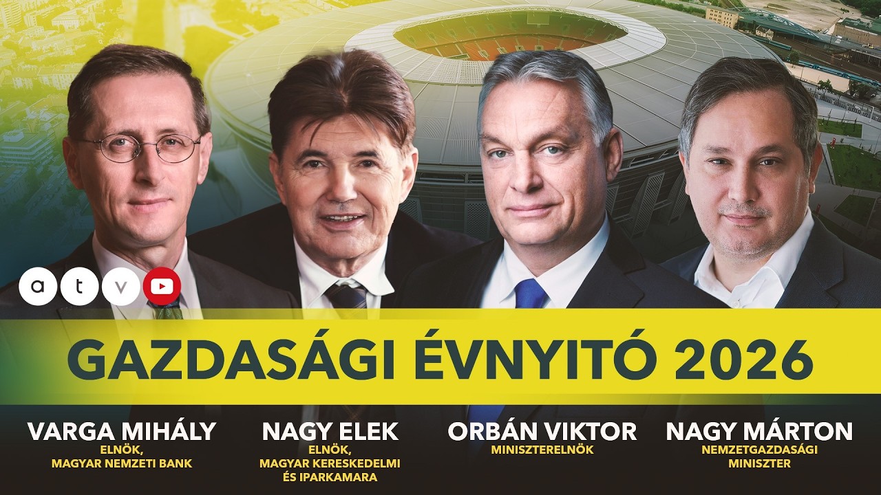🔴 Gazdasági Évnyitó 2026 – fórum a gazdaságpolitika aktuális kérdéseiről | ATV Élő
