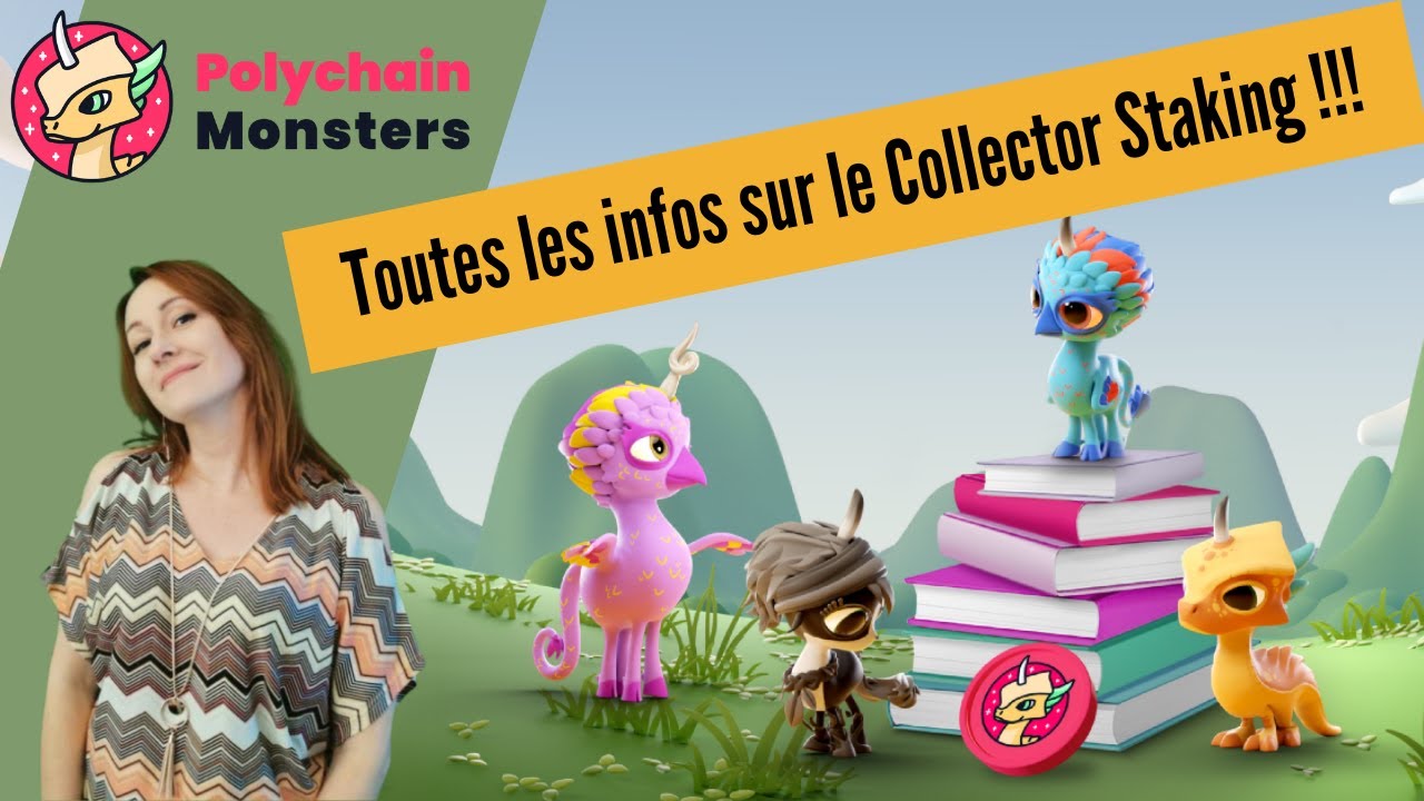 POLYCHAIN MONSTER FR : Explication compl&egrave;te du Collector Staking !