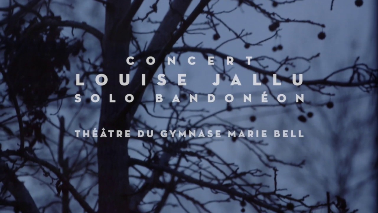 LOUISE JALLU BANDONEON SOLO - THEATRE DU GYMNASE MARIE BELL