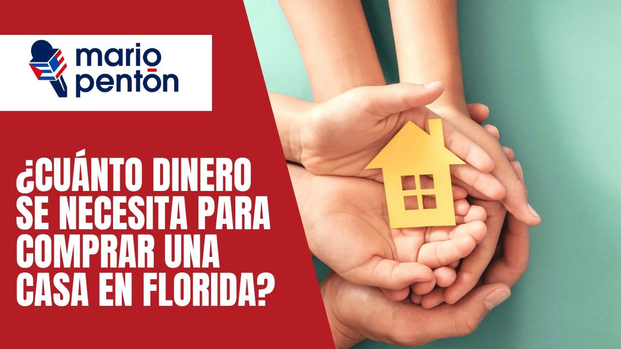 ¿Cuánto dinero se necesita para comprar una casa en Florida?